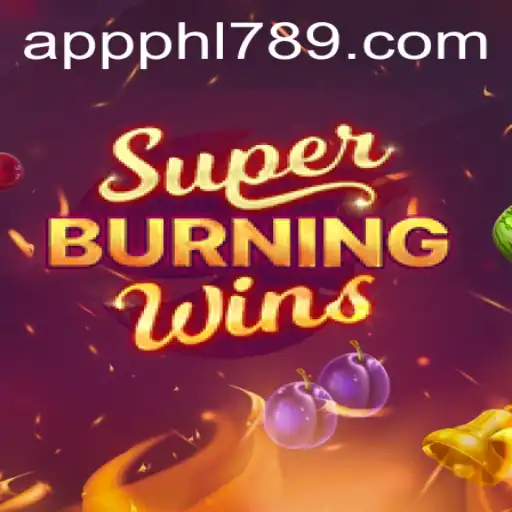 Discover the Excitement of SuperBurningWins at PHL789.COM